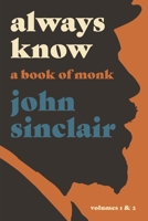 Always Know: A Book of Monk 1732364753 Book Cover