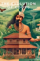 The Evolution of Coorg B0DRMMCJPT Book Cover