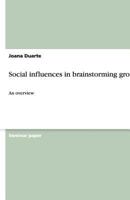 Social influences in brainstorming groups: An overview 3640491327 Book Cover