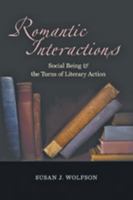 Romantic Interactions: Social Being and the Turns of Literary Action 0801894743 Book Cover