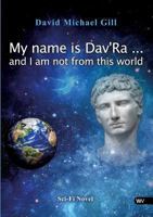 My Name Is Dav'ra ... and I Am Not from This World 1627846484 Book Cover
