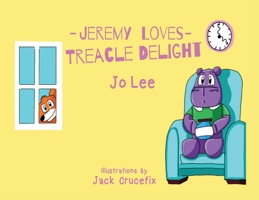 Jeremy Loves Treacle Delight 1788306767 Book Cover