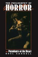 The Philosophy of Horror: Or, Paradoxes of the Heart 0415902169 Book Cover