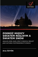PodróŻ MiĘdzy Światem Realnym a Światem Snów 6203331171 Book Cover