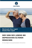 Der Sinn Des Lebens Bei Depressiven Älteren Menschen (German Edition) 6208079128 Book Cover