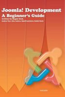 Joomla! Development - A Beginner's Guide 1468154176 Book Cover
