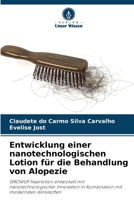 Entwicklung einer nanotechnologischen Lotion für die Behandlung von Alopezie (German Edition) 6207764463 Book Cover