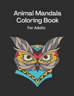 Animal Mandala Coloring Book: Adult coloring book, Relaxing for Adults B08SGC83CD Book Cover
