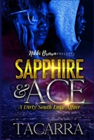 Sapphire and Ace: A Dirty South Love Affair 1659334330 Book Cover