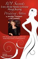 101 Secrets of Facchianos: 101 Secrets Every Bride Needs to Know about Buying Wedding Attire 1934683140 Book Cover