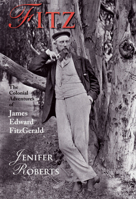 Fitz: The Colonial Adventures of James Edward FitzGerald 1877578738 Book Cover