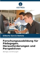 Forschungsausbildung für Pädagogen. Herausforderungen und Perspektiven: Beiträge und Wirkungen (German Edition) B0CJ49HVP6 Book Cover