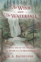 The Wish and the Waterfall 1937303659 Book Cover