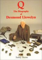 "Q", James Bond's Gadget Master: The Biography of Desmond Llewelyn 1857701879 Book Cover