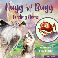 Hugg 'n' Bugg: Finding Home 1802582002 Book Cover