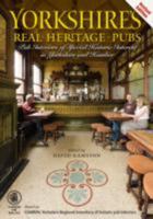 Yorkshire's Real Heritage Pubs 1852493151 Book Cover