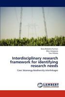 Interdisciplinary research framework for identifying research needs: Case: bioenergy-biodiversity interlinkages 3845473908 Book Cover