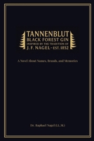 TANNENBLUT - A Novel About Names, Brands, and Memories 3912703094 Book Cover