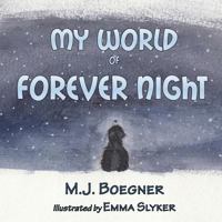 My World of Forever Night 1945670606 Book Cover