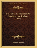 Der Nutzen Und Schaden Des Rauchens Und Trinkens 1162304065 Book Cover