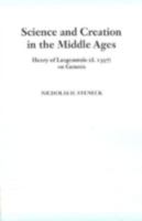 Science and Creation in the Middle Ages: Henry of Langenstein (D. 1397 on Genesis) 0268016917 Book Cover