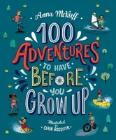 100 Adventures to Have Before You Grw Up null Book Cover