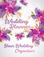 Wedding Planner - You Wedding Organizer: Budget Planning and Checklist Notebook, Undated Wedding Planner Book and Organizer, Bridal Book Planner 0576940461 Book Cover