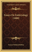 Essays On Embryology 1120617235 Book Cover