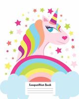 Composition Book: Cute Unicorn Design on White Background, 8x10 Wide Ruled Composition Exercise Book For School, College, Work and General Writing 1079113339 Book Cover