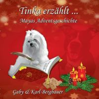 Tinka erzählt ...: Majas Adventsgeschichte 3748128002 Book Cover