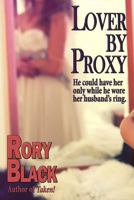 Lover by Proxy 1523208023 Book Cover