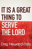 It Is a Great Thing to Serve the Lord 1683982665 Book Cover