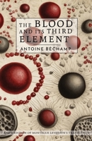 The Blood and Its Third Element 0957985878 Book Cover