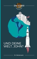 Und deine Welt, John?: Ein Meisterwerk 3748172761 Book Cover