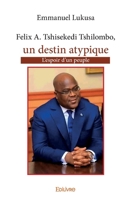 Félix Tshisekedi, un destin atypique (French Edition) 2414359935 Book Cover
