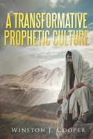 A Transformative Prophetic Culture 1686385625 Book Cover