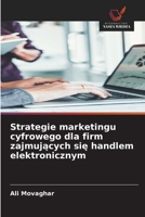 Strategie marketingu cyfrowego dla firm zajmujacych sie handlem elektronicznym (Polish Edition) 6208920760 Book Cover
