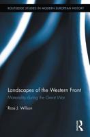 Landscapes of the Western Front: Materiality During the Great War 0415808057 Book Cover