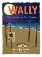 Wally, The Wayward Sea Turtle B0BV9T5Z9J Book Cover