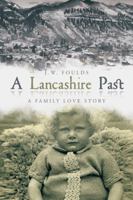 A Lancashire Past: A Family Love Story 1481783645 Book Cover