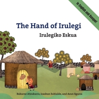 Hand of Irulegi : Bilingual English-Basque Edition 1967179018 Book Cover