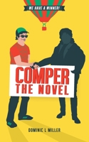 Comper - The Novel: We Have A Winner 1981217762 Book Cover