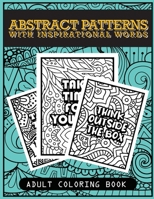 Abstract patterns with inspirational words adult coloring book: for stress relieve, relaxation and art therapy B091NMSZ2Q Book Cover