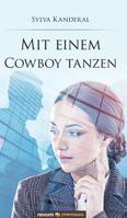 Mit einem Cowboy tanzen (German Edition) 3903271098 Book Cover