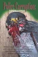 Police Corruption: A Fictional Story: Two tier policing and the need for justice 1738527905 Book Cover