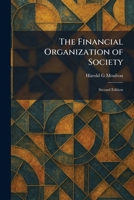 The Financial Organization of Society: Second Edition 1025662121 Book Cover