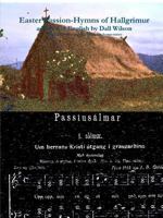 Dall - The Easter Passion-Hymns of Hallgrimur 0557119677 Book Cover