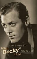 I Am Mister Ed...Allan Rocky Lane Revealed (Hardback) 1593935730 Book Cover