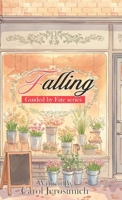 Falling: Book 1 Guided by Fate Series B0FSBMQN61 Book Cover