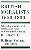 British Moralists: 1650-1800 Volume II: Hume - Bentham, and Index 0872201171 Book Cover